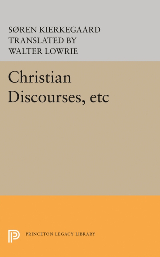 Christian Discourses, etc (e-bog) af Kierkegaard, Soren