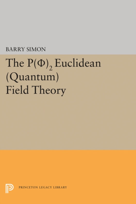 P(0)2 Euclidean (Quantum) Field Theory (e-bog) af Simon, Barry