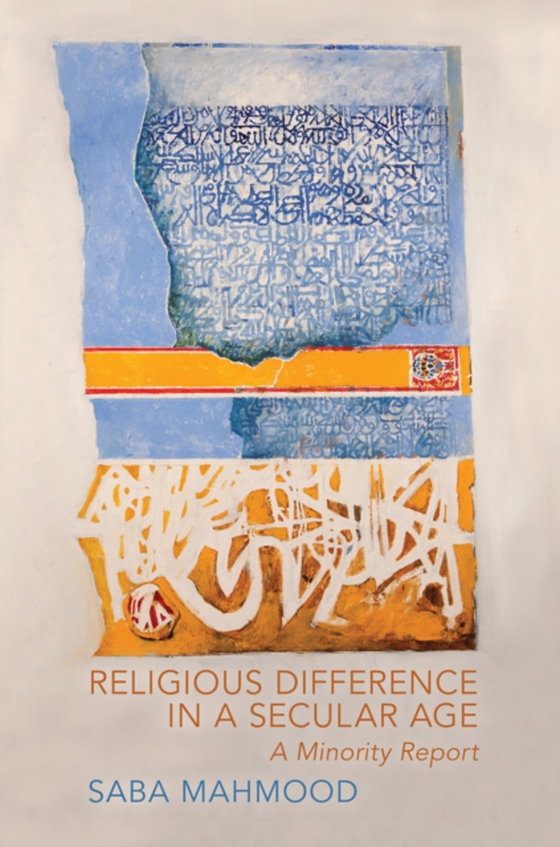 Religious Difference in a Secular Age (e-bog) af Mahmood, Saba