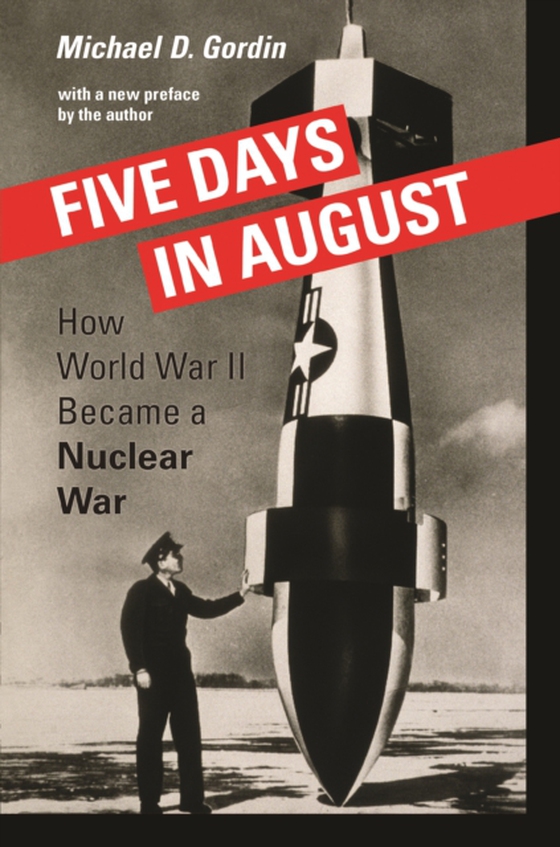 Five Days in August (e-bog) af Gordin, Michael D.