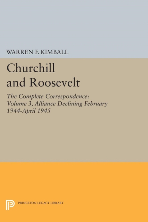 Churchill and Roosevelt, Volume 3 (e-bog) af -