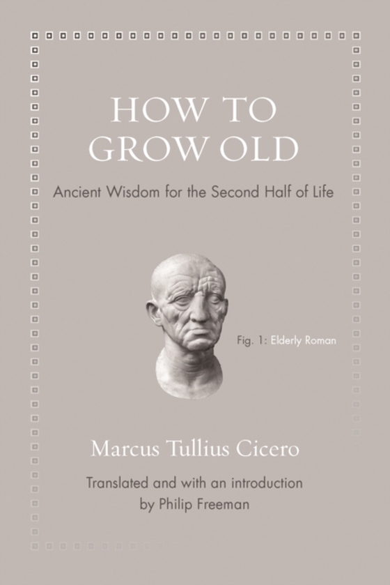 How to Grow Old (e-bog) af Cicero, Marcus Tullius