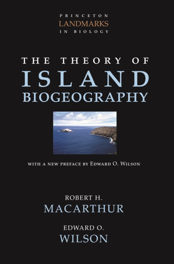Theory of Island Biogeography (e-bog) af Wilson, Edward O.
