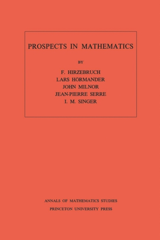 Prospects in Mathematics. (AM-70), Volume 70 (e-bog) af Singer, I. M.