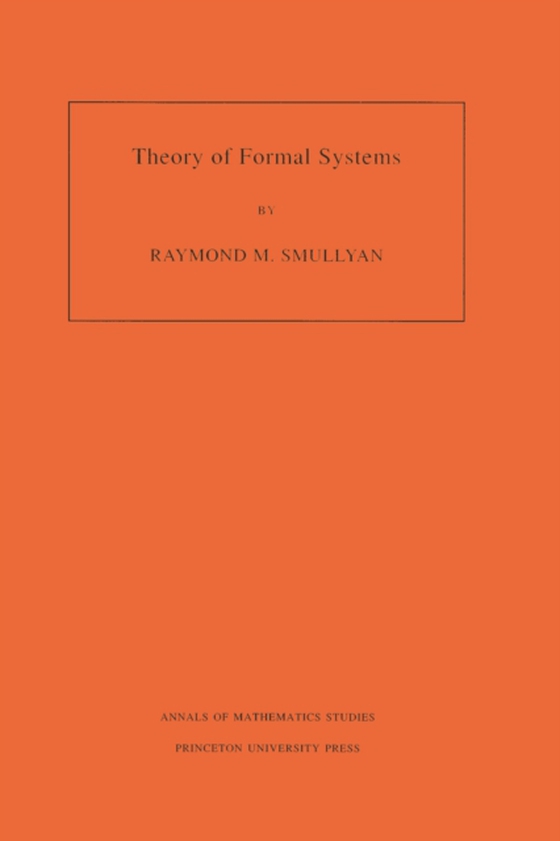 Theory of Formal Systems. (AM-47), Volume 47 (e-bog) af Smullyan, Raymond M.