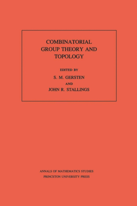 Combinatorial Group Theory and Topology. (AM-111), Volume 111