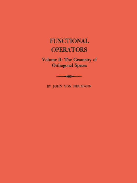 Functional Operators (AM-22), Volume 2 (e-bog) af Neumann, John von