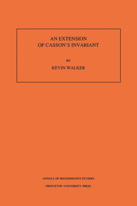 Extension of Casson's Invariant. (AM-126), Volume 126 (e-bog) af Walker, Kevin