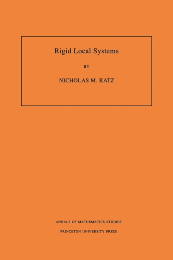 Rigid Local Systems. (AM-139), Volume 139 (e-bog) af Katz, Nicholas M.