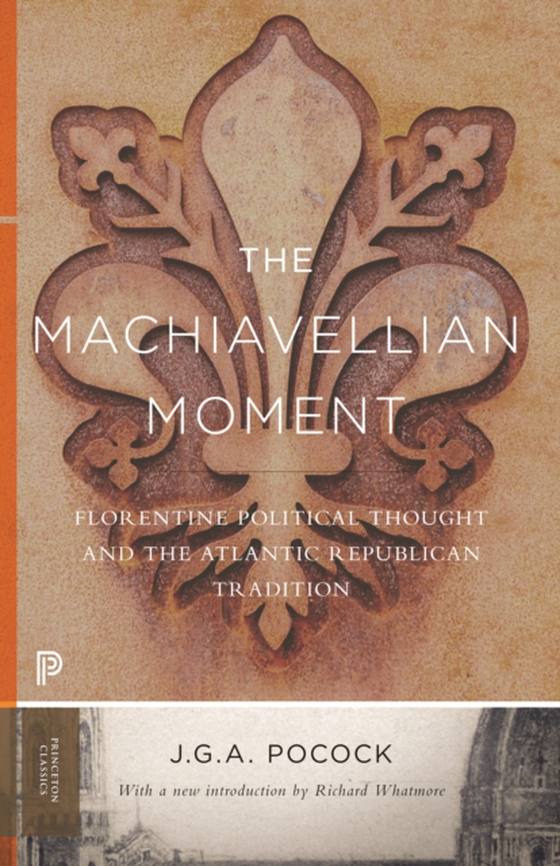 Machiavellian Moment (e-bog) af Pocock, John Greville Agard