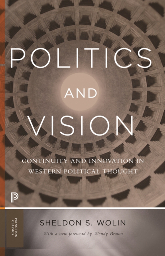 Politics and Vision (e-bog) af Wolin, Sheldon S.