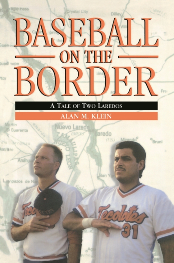 Baseball on the Border (e-bog) af Klein, Alan M.