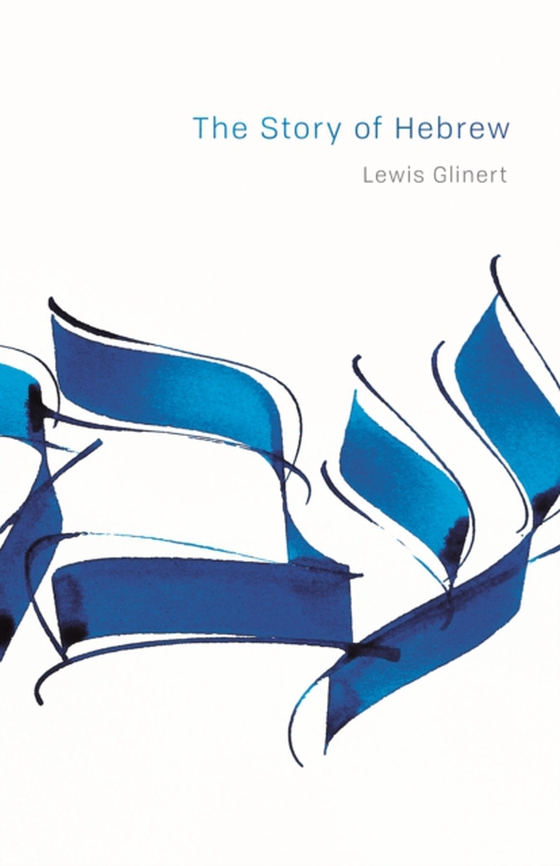 Story of Hebrew (e-bog) af Glinert, Lewis