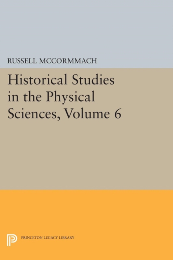 Historical Studies in the Physical Sciences, Volume 6 (e-bog) af -