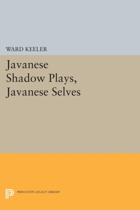 Javanese Shadow Plays, Javanese Selves (e-bog) af Keeler, Ward