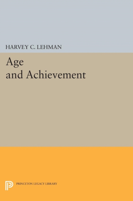 Age and Achievement (e-bog) af Lehman, Harvey Christian