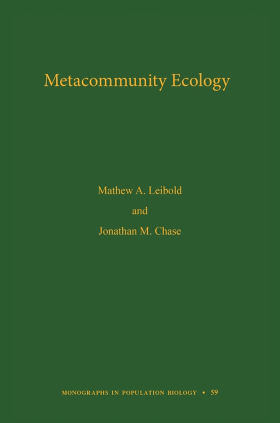 Metacommunity Ecology, Volume 59 (e-bog) af Chase, Jonathan M.