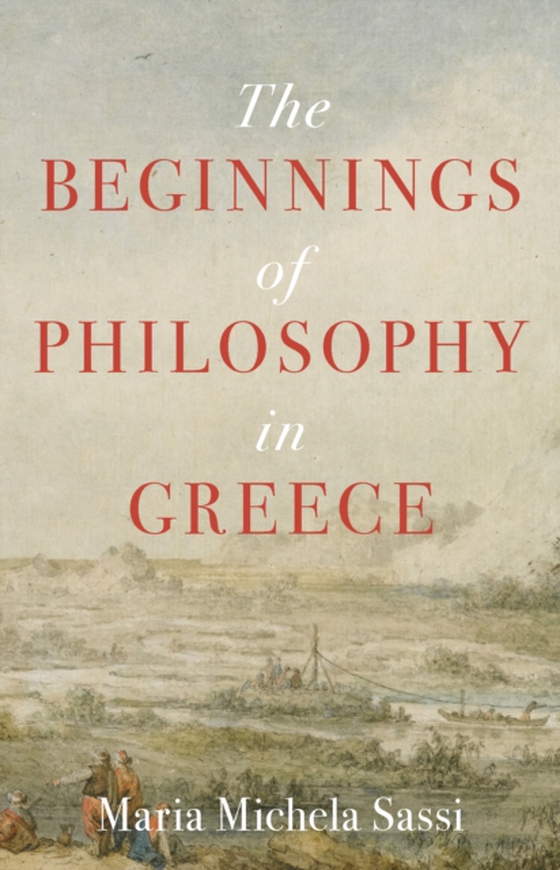 Beginnings of Philosophy in Greece (e-bog) af Sassi, Maria Michela