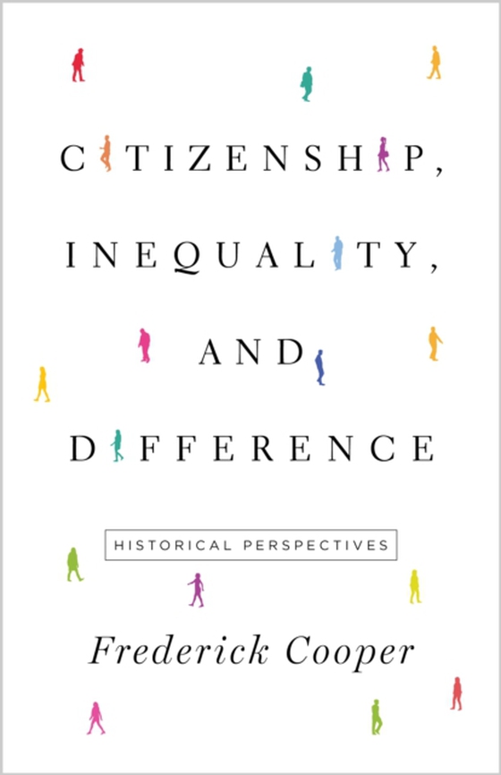 Citizenship, Inequality, and Difference (e-bog) af Cooper, Frederick