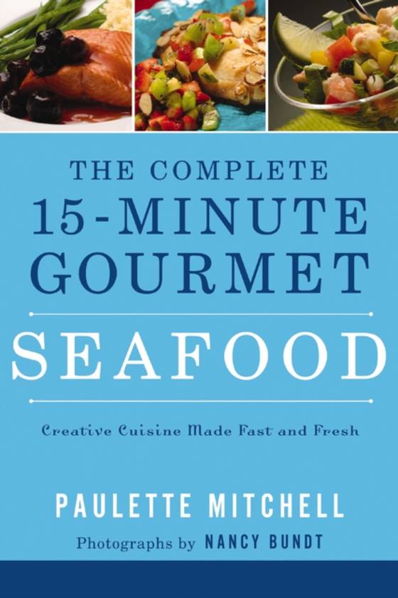 Complete 15-Minute Gourmet: Seafood (e-bog) af Mitchell, Paulette