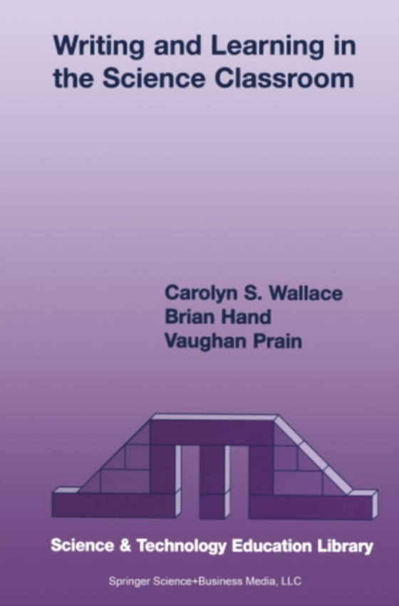 Writing and Learning in the Science Classroom (e-bog) af Wallace, Carolyn S.