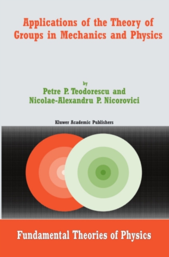 Applications of the Theory of Groups in Mechanics and Physics (e-bog) af Nicorovici, Nicolae-A.P.