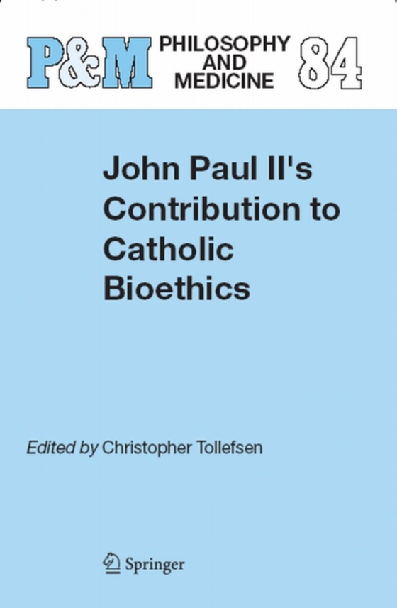 John Paul II's Contribution to Catholic Bioethics (e-bog) af -