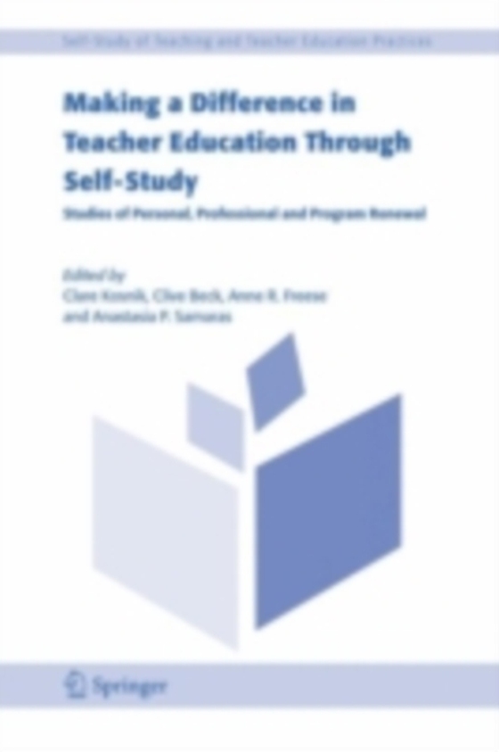 Making a Difference in Teacher Education Through Self-Study