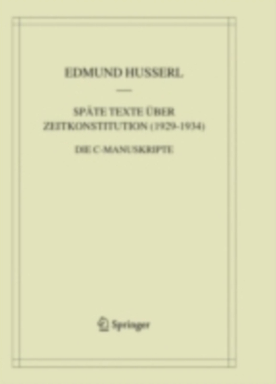 Späte Texte über Zeitkonstitution (1929-1934)