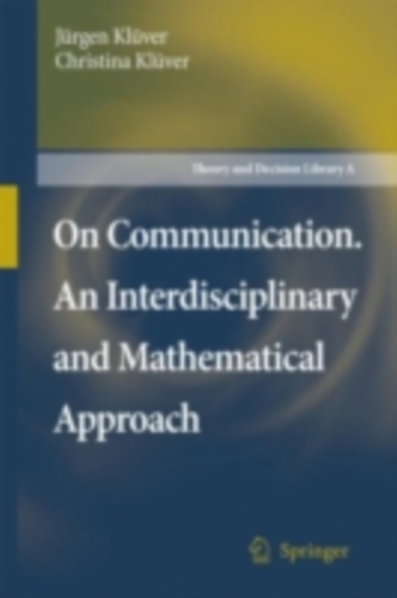 On Communication. An Interdisciplinary and Mathematical Approach (e-bog) af Kluver, Christina