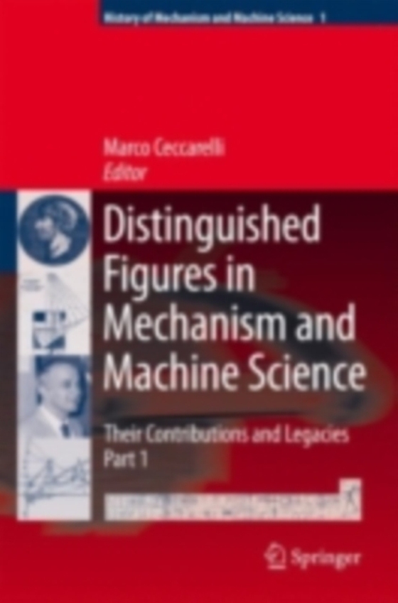 Distinguished Figures in Mechanism and Machine Science:  Their Contributions and Legacies (e-bog) af -