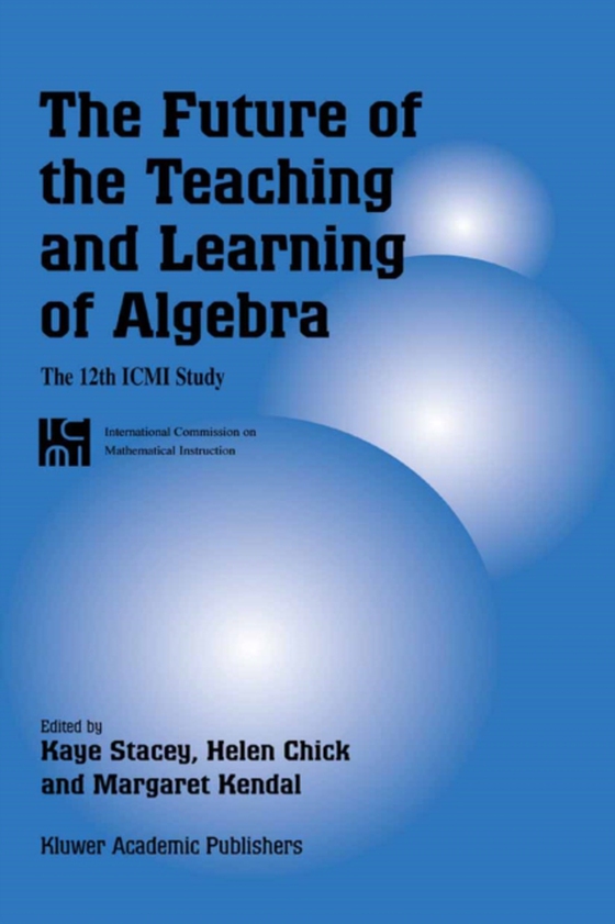 Future of the Teaching and Learning of Algebra