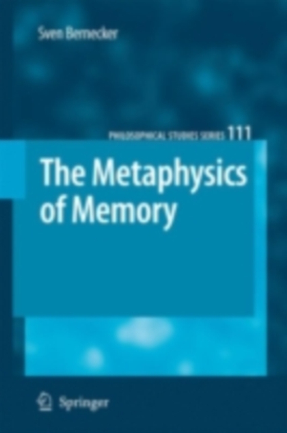 Metaphysics of Memory (e-bog) af Bernecker, Sven