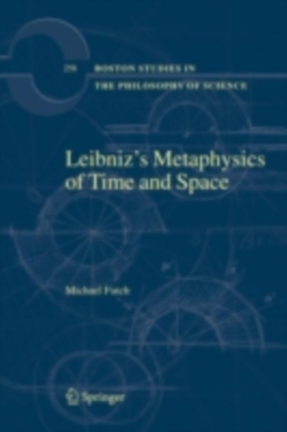 Leibniz's Metaphysics of Time and Space (e-bog) af Futch, Michael