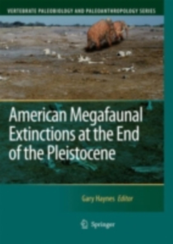 American Megafaunal Extinctions at the End of the Pleistocene