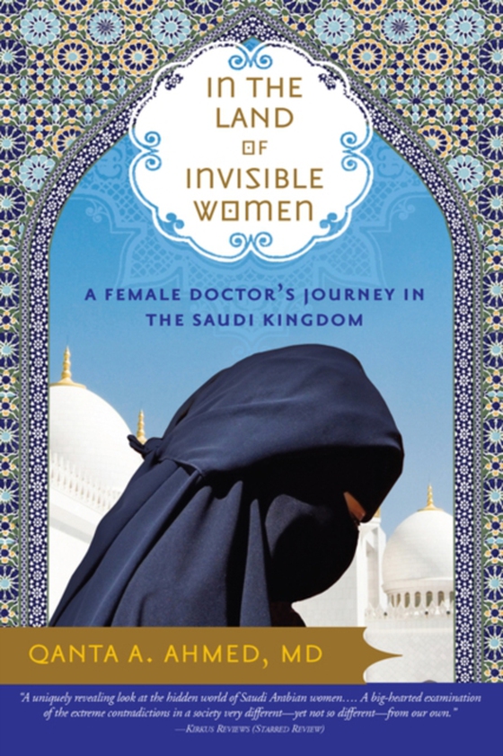 In the Land of Invisible Women (e-bog) af Qanta Ahmed, Ahmed