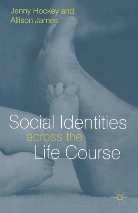 Social Identities Aross Life Course (e-bog) af Allison James, James