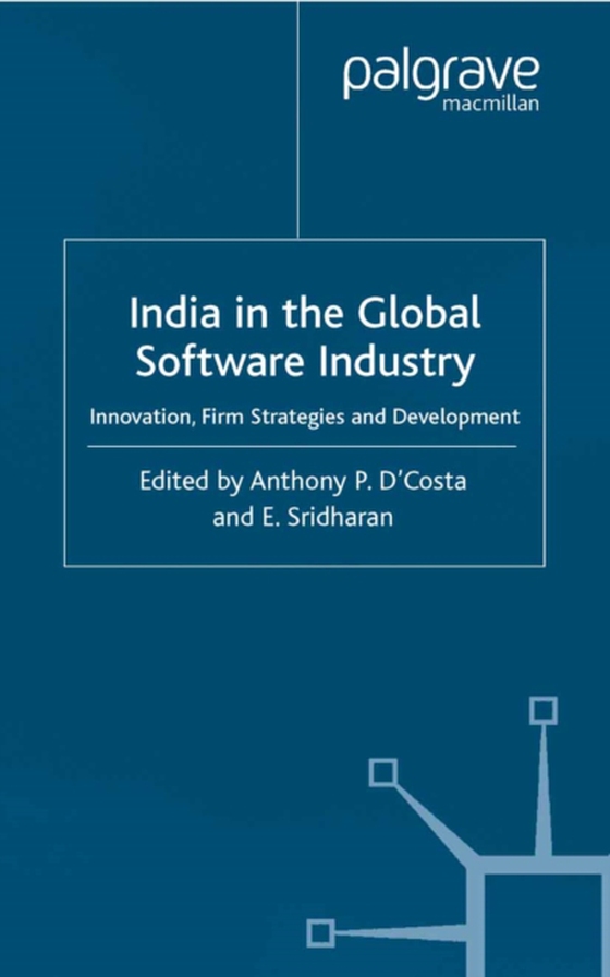 India in the Global Software Industry (e-bog) af D'Costa, Anthony P.