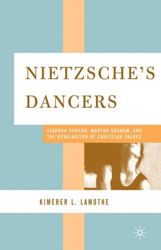 Nietzsche's Dancers (e-bog) af LaMothe, K.