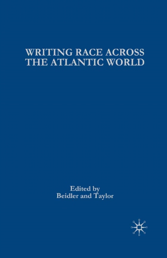 Writing Race Across the Atlantic World (e-bog) af -