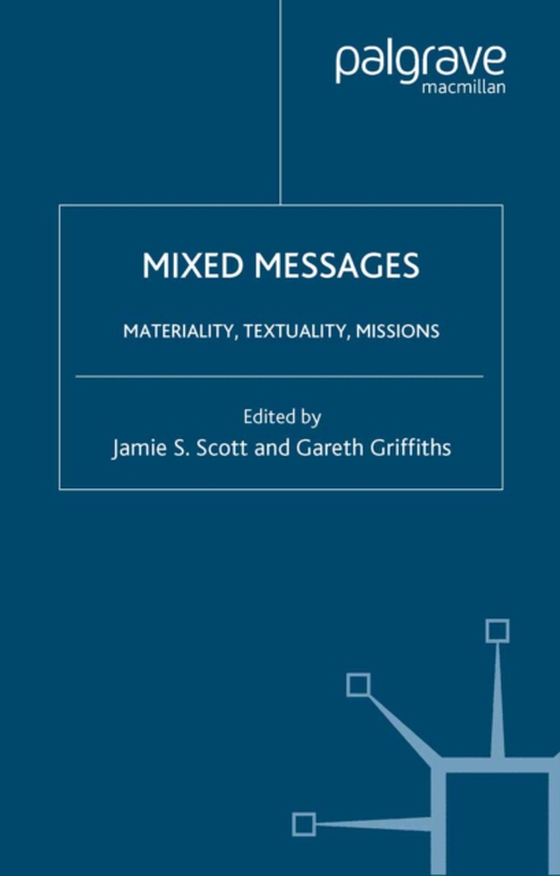 Mixed Messages: Materiality, Textuality, Missions (e-bog) af -