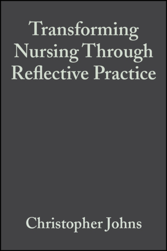 Transforming Nursing Through Reflective Practice (e-bog) af -