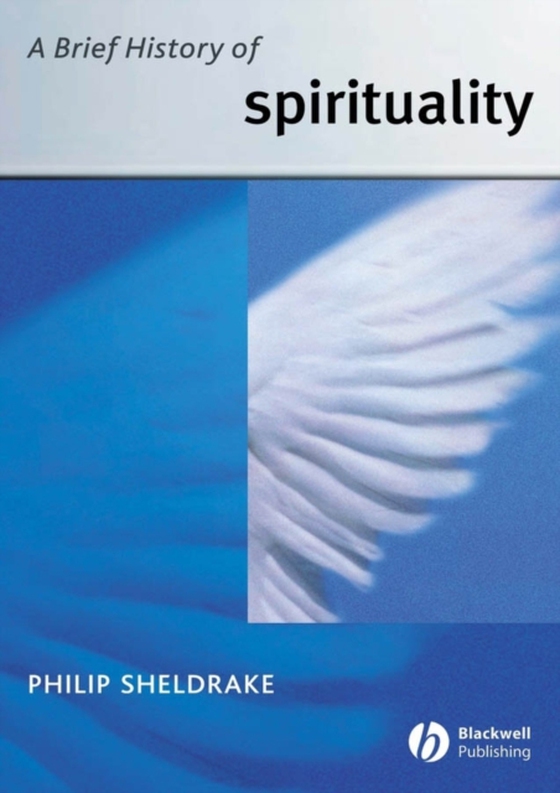 Brief History of Spirituality (e-bog) af Sheldrake, Philip