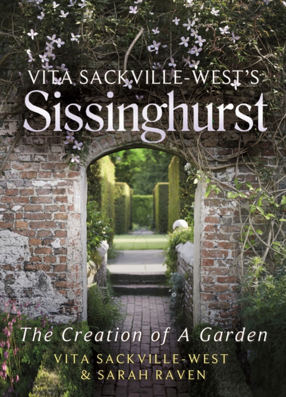 Vita Sackville-West's Sissinghurst (e-bog) af Raven, Sarah