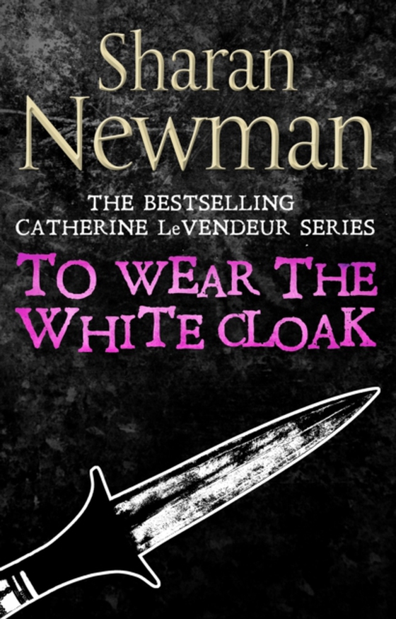 To Wear the White Cloak (e-bog) af Newman, Sharan