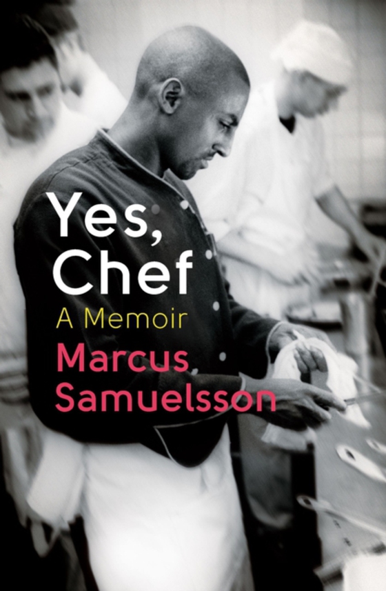 Yes, Chef (e-bog) af Samuelsson, Marcus