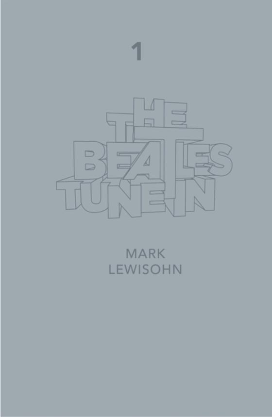 Beatles - All These Years - Extended Special Edition (e-bog) af Lewisohn, Mark