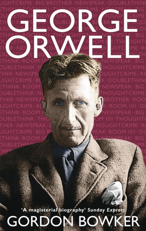 George Orwell (e-bog) af Bowker, Gordon