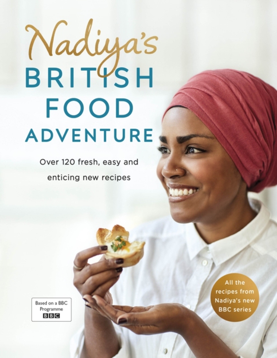 Nadiya's British Food Adventure (e-bog) af Hussain, Nadiya