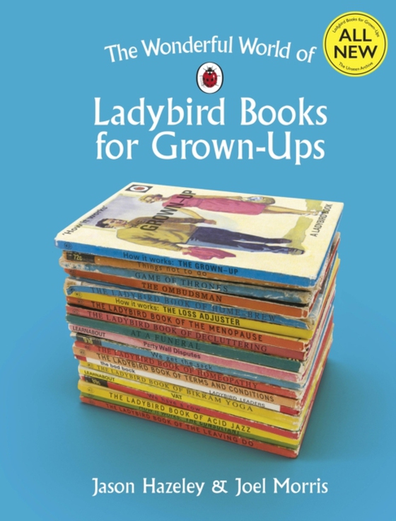 Wonderful World of Ladybird Books for Grown-Ups (e-bog) af Morris, Joel